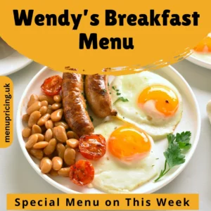 Wendy’s Breakfast Menu